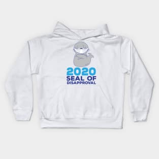 Seal Of Disapproval 2020 Mask Funny Sarcastic Pun Kids Hoodie